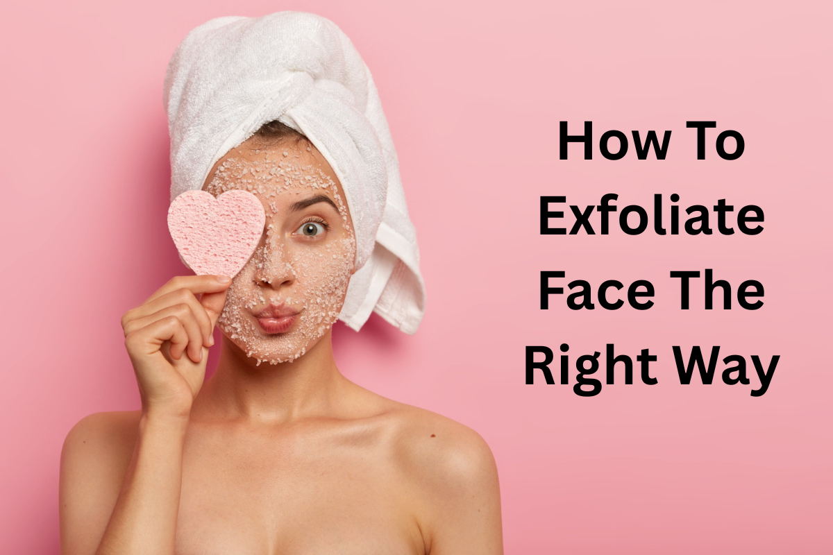 how to exfoliate face