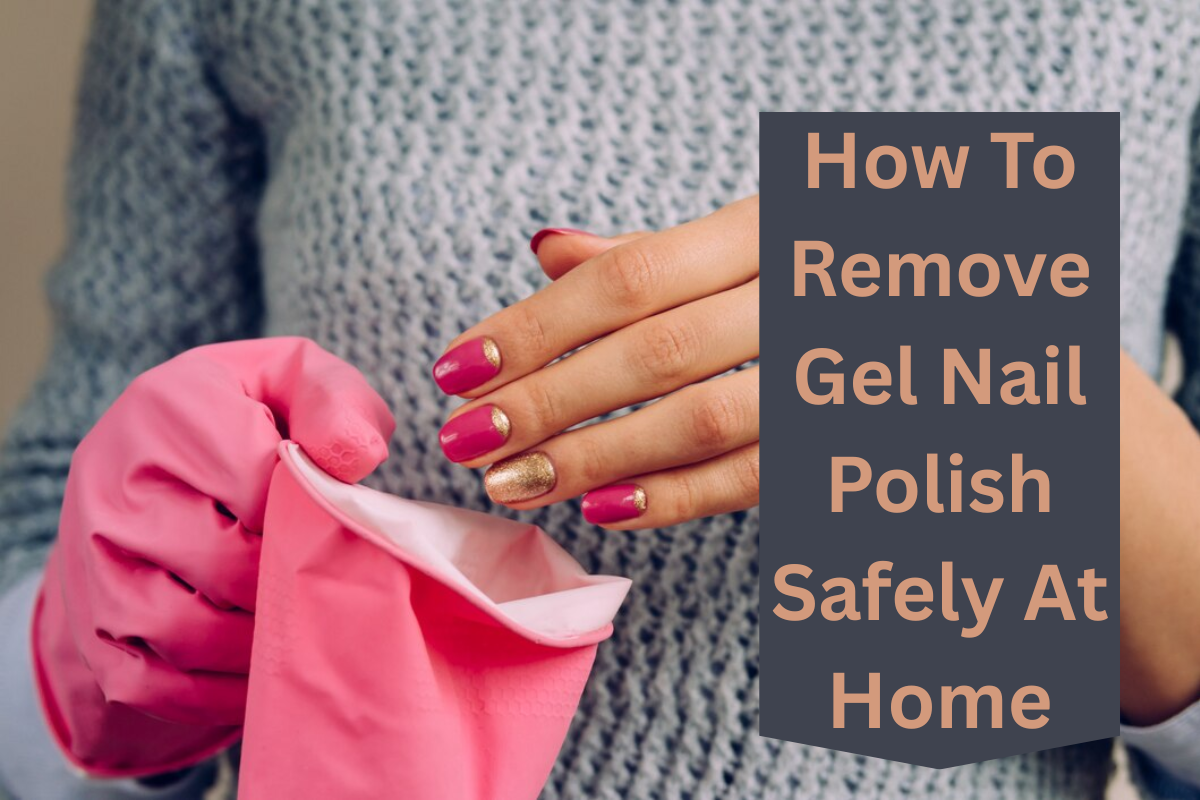 how to remove gel nail polish